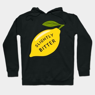 Slightly Bitter Hoodie